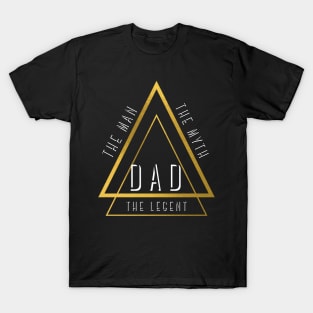 DAD The man The myth The legent T-Shirt